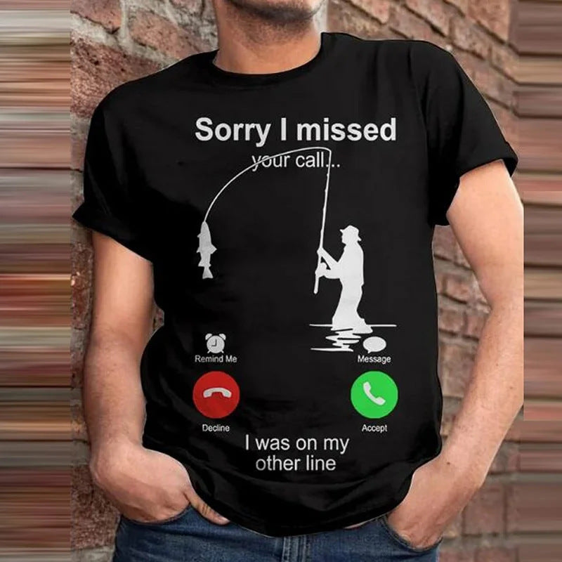 T-shirt sorry i missed you call fishing