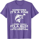 T-shirt Fishing shirt says Sometimes It's A Fish