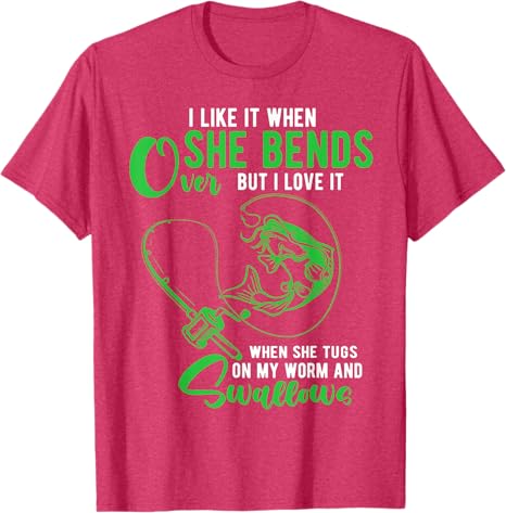 T-Shirt I Like It When She Bends Over