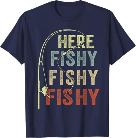 T-shirt Here Fishing